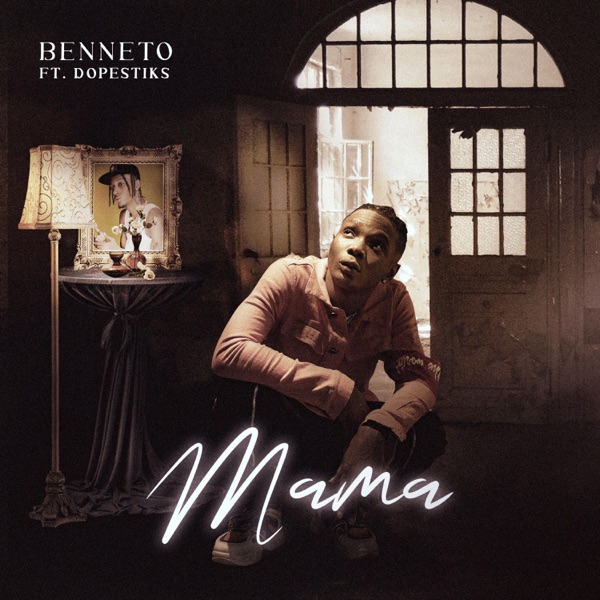 Benneto - Mama (feat. Dopestiks)
